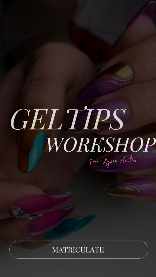 GEL TIPS *WORKSHOP*